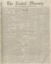 Kendal Mercury Saturday 12 April 1845 Page 1