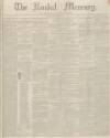 Kendal Mercury Saturday 30 December 1848 Page 1