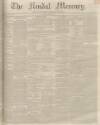 Kendal Mercury Saturday 08 June 1850 Page 1