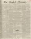 Kendal Mercury Saturday 24 August 1850 Page 1