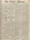Kendal Mercury Saturday 02 November 1850 Page 1