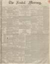 Kendal Mercury Saturday 23 November 1850 Page 1