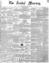 Kendal Mercury Saturday 08 February 1851 Page 1