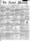 Kendal Mercury Saturday 25 October 1851 Page 1