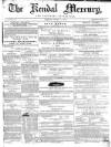 Kendal Mercury Saturday 03 January 1852 Page 1