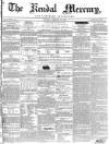 Kendal Mercury Saturday 28 February 1852 Page 1