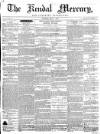 Kendal Mercury Saturday 01 May 1852 Page 1