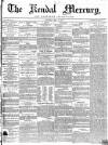 Kendal Mercury Saturday 08 May 1852 Page 1