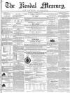 Kendal Mercury Saturday 27 November 1852 Page 1