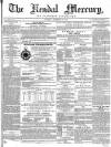 Kendal Mercury Saturday 25 December 1852 Page 1