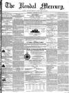 Kendal Mercury Saturday 26 February 1853 Page 1