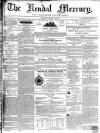 Kendal Mercury Saturday 26 March 1853 Page 1