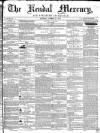 Kendal Mercury Saturday 22 October 1853 Page 1