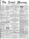 Kendal Mercury Saturday 04 March 1854 Page 1