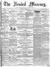 Kendal Mercury Saturday 11 March 1854 Page 1