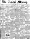 Kendal Mercury Saturday 01 April 1854 Page 1