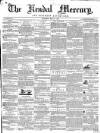 Kendal Mercury Saturday 20 May 1854 Page 1