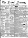 Kendal Mercury Saturday 01 July 1854 Page 1