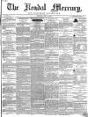 Kendal Mercury Saturday 15 July 1854 Page 1
