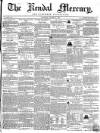 Kendal Mercury Saturday 12 August 1854 Page 1