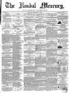 Kendal Mercury Saturday 17 February 1855 Page 1