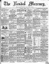 Kendal Mercury Saturday 04 August 1855 Page 1