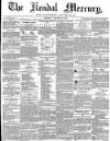Kendal Mercury Saturday 26 January 1856 Page 1