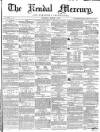 Kendal Mercury Saturday 01 March 1856 Page 1