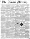 Kendal Mercury Saturday 24 May 1856 Page 1