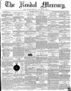 Kendal Mercury Saturday 14 June 1856 Page 1
