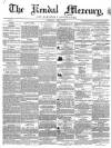 Kendal Mercury Saturday 06 June 1857 Page 1
