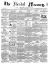 Kendal Mercury Saturday 13 June 1857 Page 1