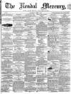 Kendal Mercury Saturday 05 June 1858 Page 1