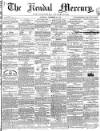 Kendal Mercury Saturday 18 December 1858 Page 1