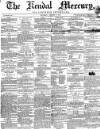 Kendal Mercury Saturday 08 January 1859 Page 1