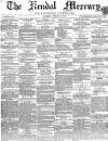 Kendal Mercury Saturday 22 January 1859 Page 1