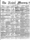 Kendal Mercury Saturday 07 May 1859 Page 1