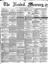 Kendal Mercury Saturday 11 June 1859 Page 1