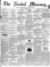 Kendal Mercury Saturday 06 August 1859 Page 1