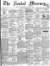 Kendal Mercury Saturday 17 December 1859 Page 1