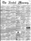 Kendal Mercury Saturday 14 April 1860 Page 1