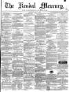 Kendal Mercury Saturday 05 May 1860 Page 1