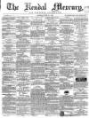 Kendal Mercury Saturday 23 June 1860 Page 1