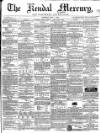 Kendal Mercury Saturday 07 July 1860 Page 1