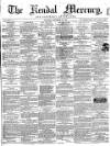 Kendal Mercury Saturday 29 December 1860 Page 1