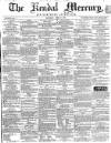 Kendal Mercury Saturday 27 April 1861 Page 1