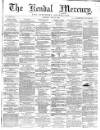Kendal Mercury Saturday 09 July 1864 Page 1