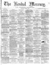 Kendal Mercury Saturday 23 July 1864 Page 1