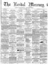 Kendal Mercury Saturday 10 September 1864 Page 1