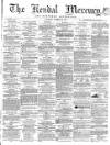 Kendal Mercury Saturday 22 October 1864 Page 1